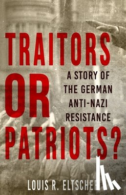 Eltscher, Louis - Traitors or Patriots?