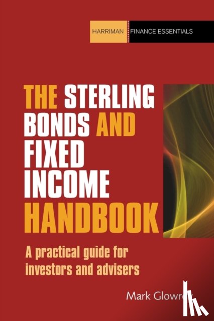Glowrey, Mark - The Sterling Bonds and Fixed Income Handbook