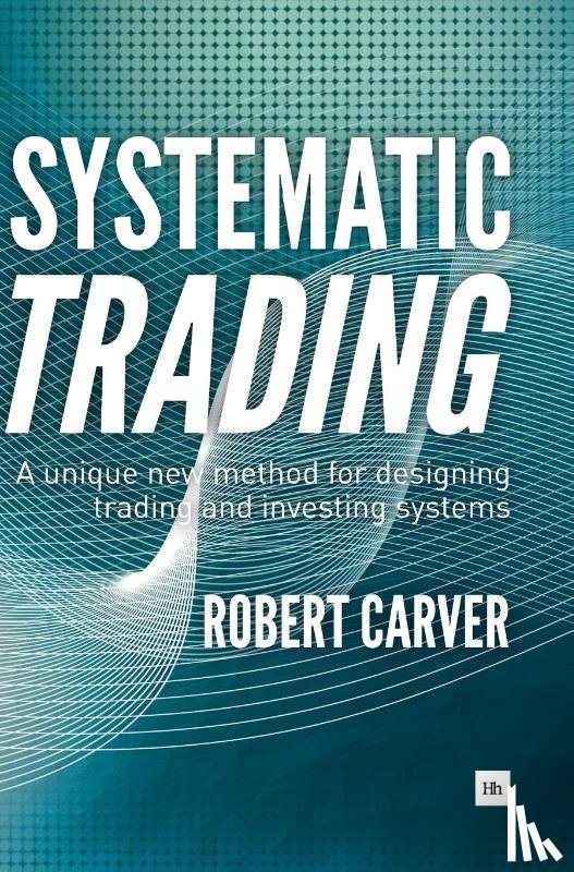 Carver, Robert - Systematic Trading