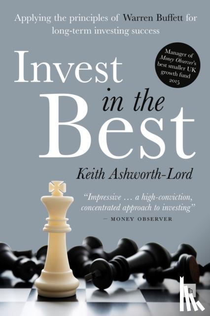 Ashworth-Lord, Keith - Invest In The Best