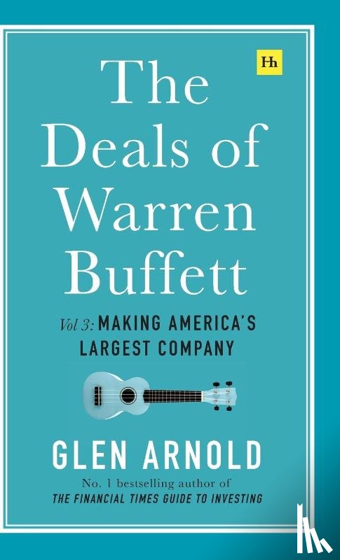 Arnold, Glen - The Deals of Warren Buffett Volume 3