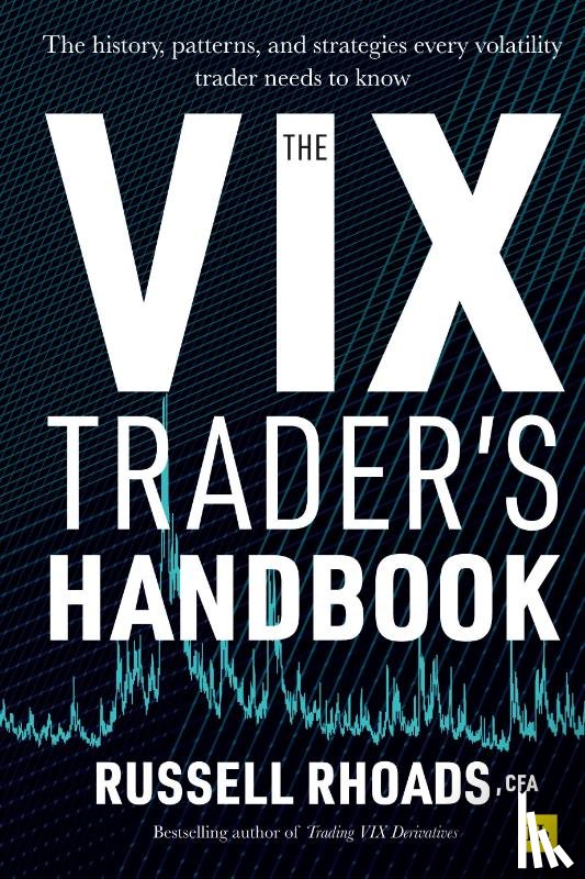 Rhoads, Russell - The VIX Trader's Handbook