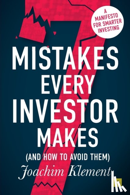 Klement, Joachim - 7 Mistakes Every Investor Makes (And How To Avoid Them)
