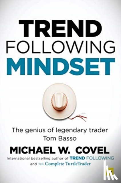Covel, Michael - Trend Following Mindset