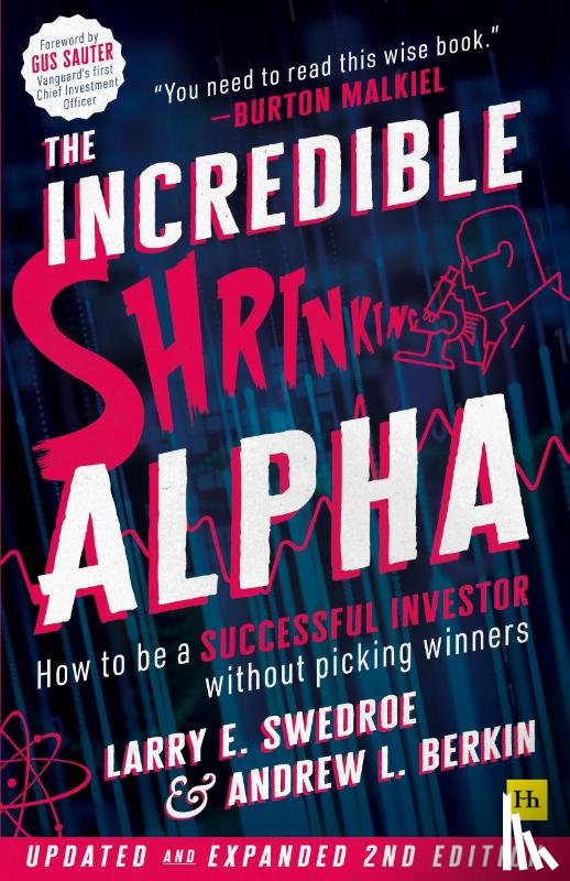 Swedroe, Larry E., Berkin, Andrew L. - The Incredible Shrinking Alpha (Second Edition)