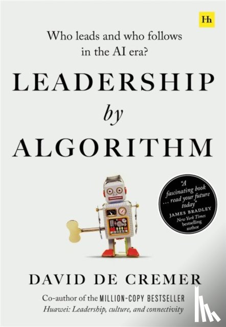 Cremer, David De - Leadership by Algorithm