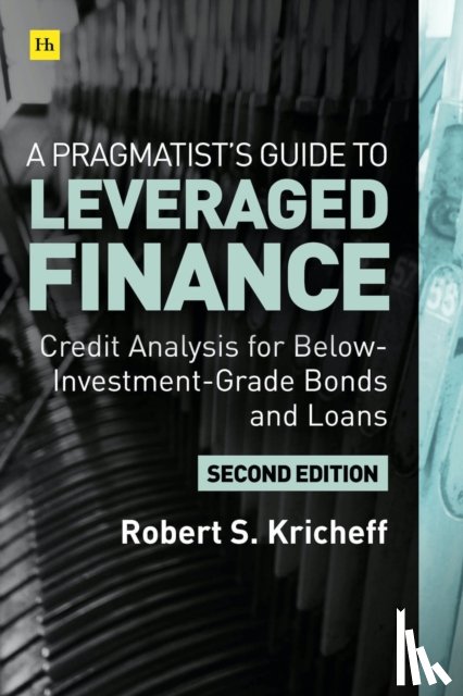 Kricheff, Robert S. - A Pragmatist's Guide to Leveraged Finance