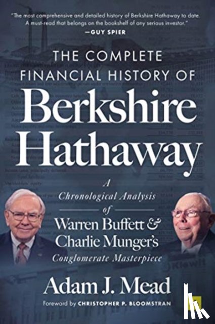 Mead, Adam J. - The Complete Financial History of Berkshire Hathaway