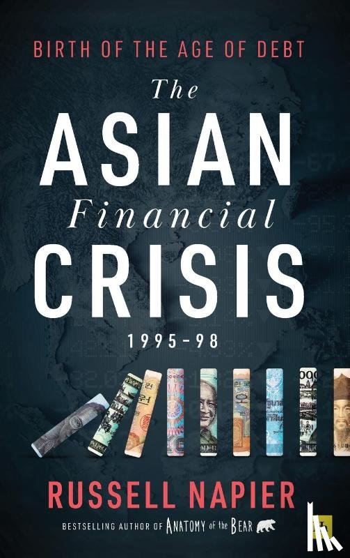 Napier, Russell - The Asian Financial Crisis 1995-98
