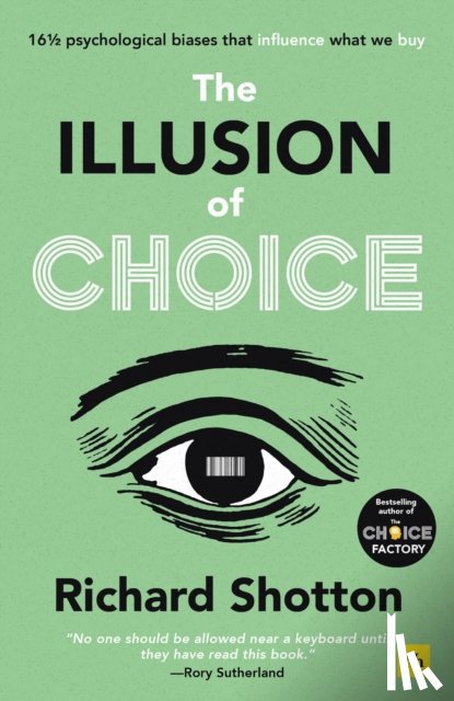 Shotton, Richard - The Illusion of Choice