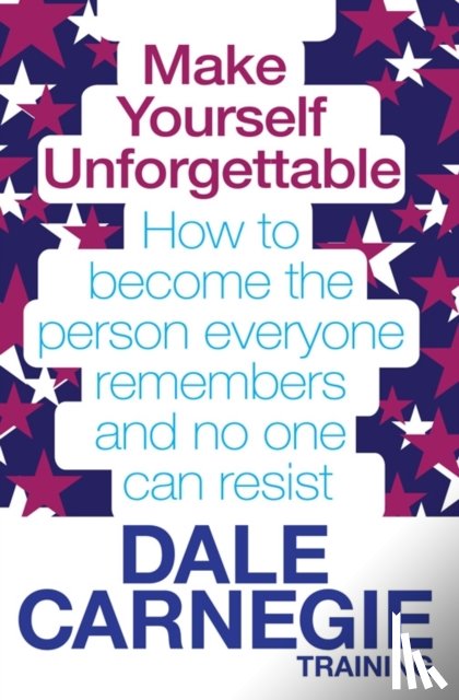 Carnegie Training, Dale - Make Yourself Unforgettable