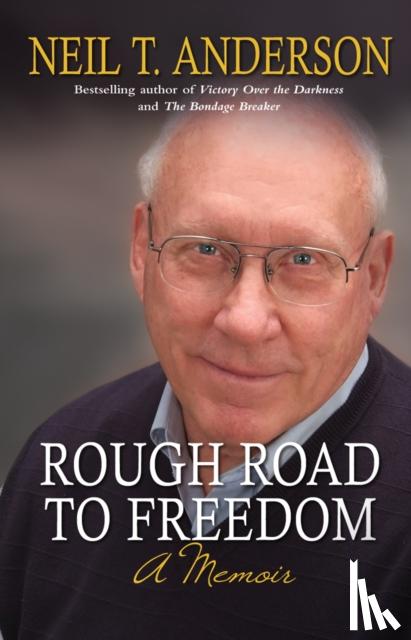 Anderson, Neil T - Rough Road to Freedom