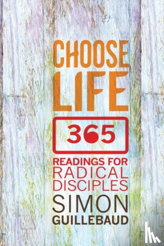Guillebaud, Simon - Choose Life