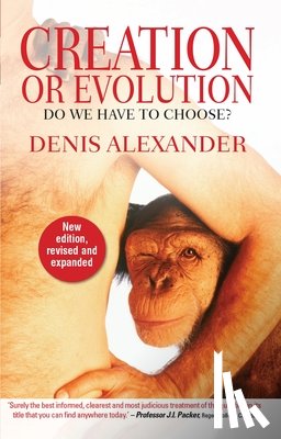Denis Alexander - Creation or Evolution