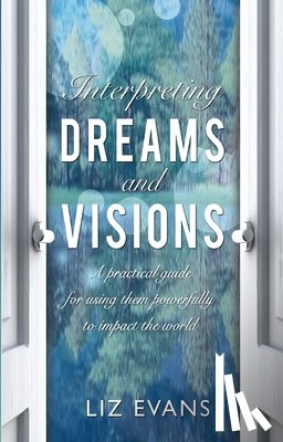 Evans, Elizabeth - Interpreting Dreams and Visions
