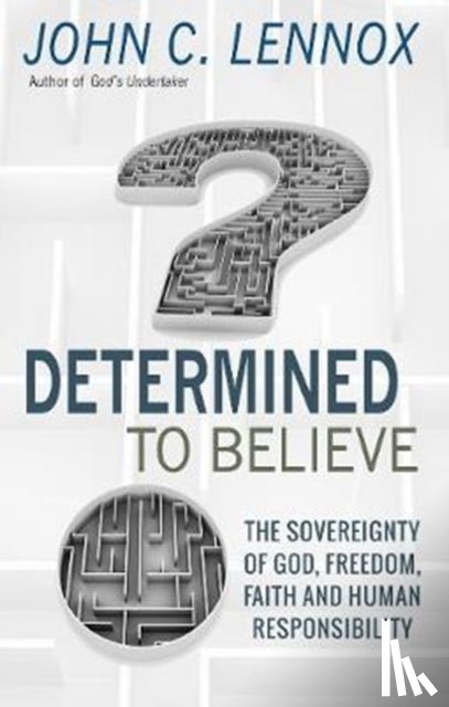 Lennox, John C - Determined to Believe?