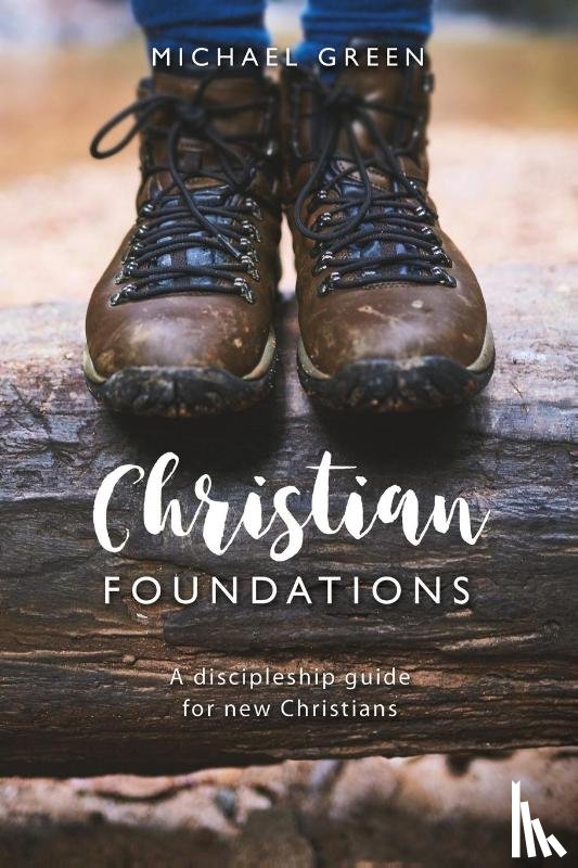 Green, Michael (Author) - Christian Foundations