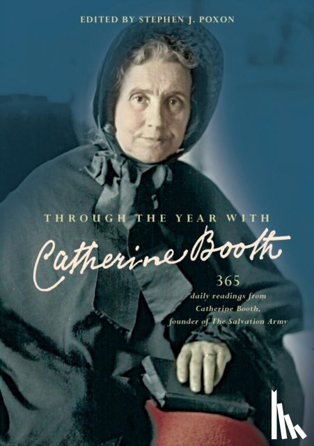 Poxon, Stephen - Through the Year with Catherine Booth