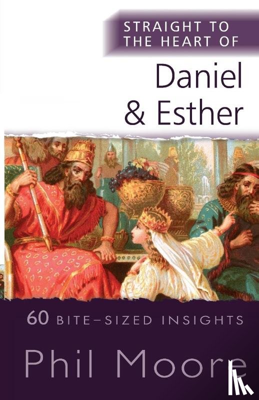 Moore, Phil - Straight to the Heart of Daniel and Esther