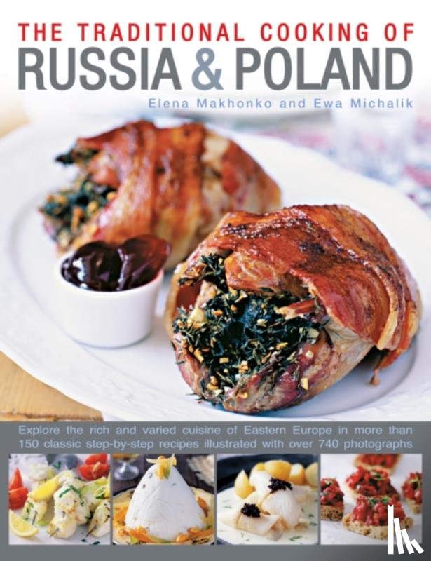 Makhonko, Elena, Michalik, Ewa - Traditional Cooking of Russia & Poland