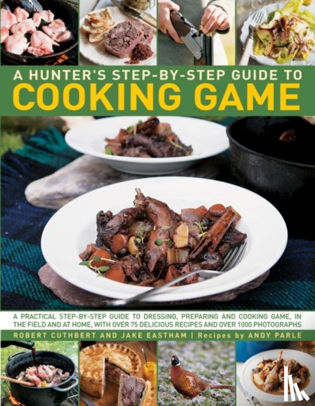 Cuthbert Robert - Hunter's Step by Step Guide to Cooking Game