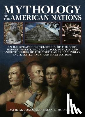 Molyneaux, Brian - Mythology of the American Nations
