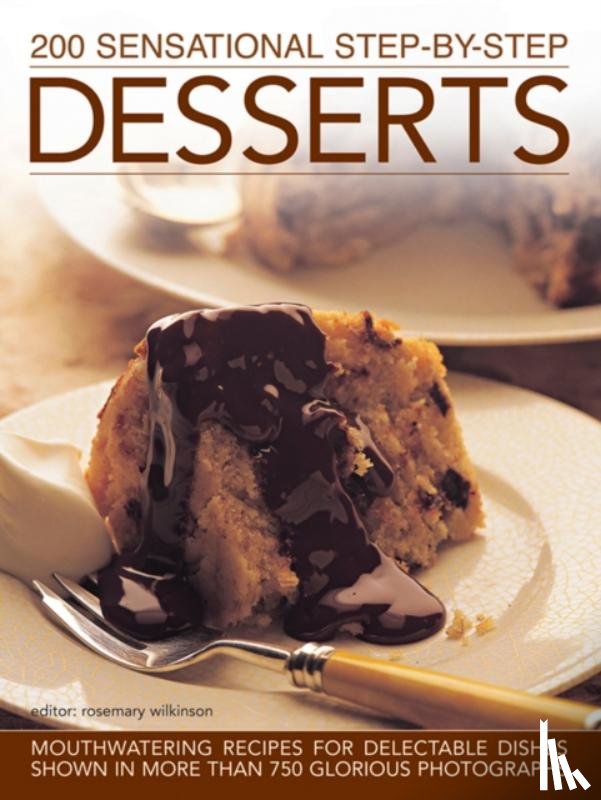  - 200 Sensational Step-by-Step Desserts