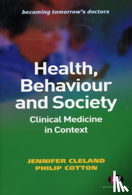 Cleland - Health, Behaviour and Society: Clinical Medicine in Context
