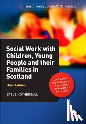 Hothersall, Steve - Social Work with Children, Young People and their Families in Scotland