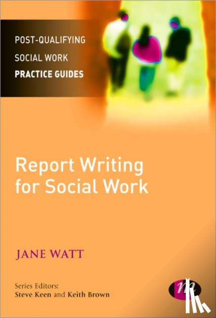 Watt, Jane - Report Writing for Social Workers