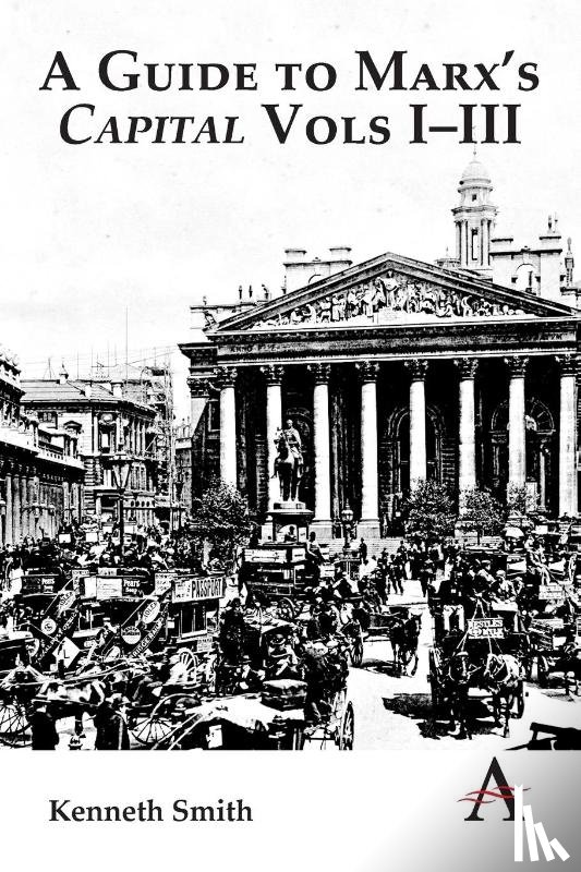 Smith, Kenneth - A Guide to Marx's 'Capital' Vols I–III