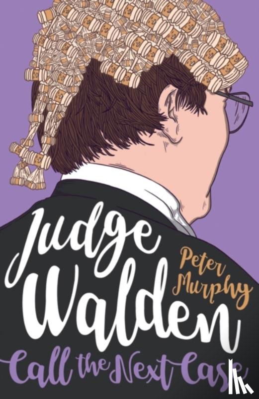Murphy, Peter - Judge Walden: Call the Next Case