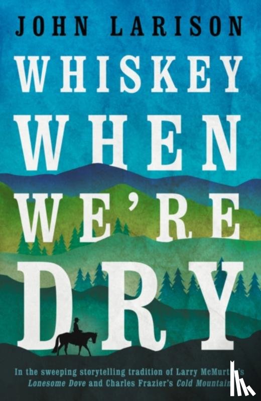 Larison, John - Whiskey When We're Dry