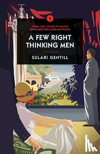 Gentill, Sulari - A Few Right Thinking Men