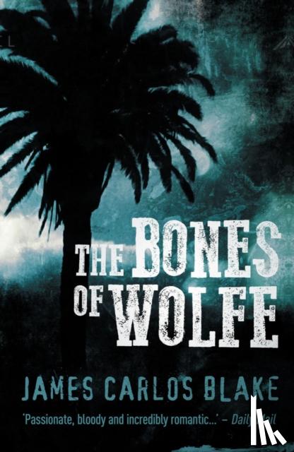 Blake, James - The Bones of Wolfe