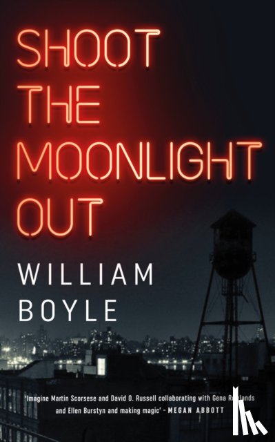 Boyle, William - Shoot the Moonlight Out