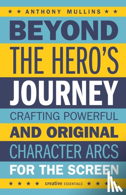 Mullins, Anthony - Beyond the Hero's Journey