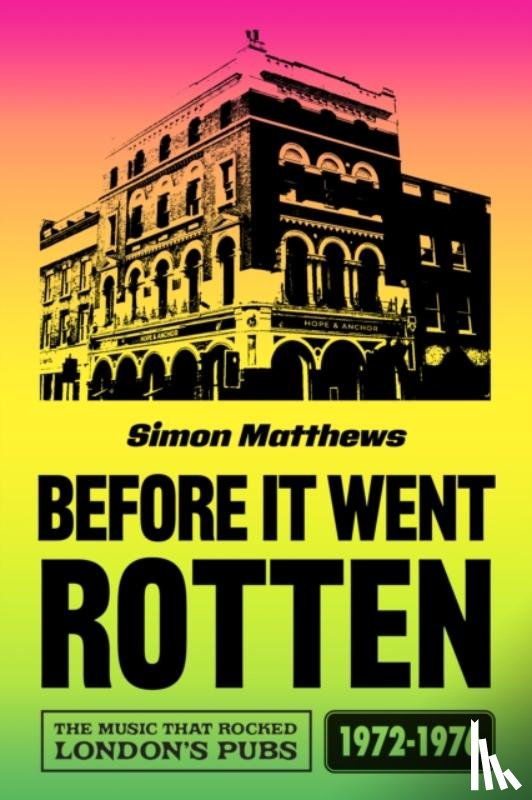 Matthews, Simon - Before It Went Rotten