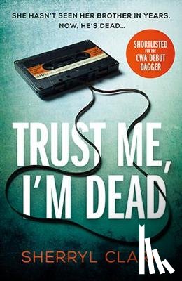 Clark, Sherryl - Trust Me, I'm Dead