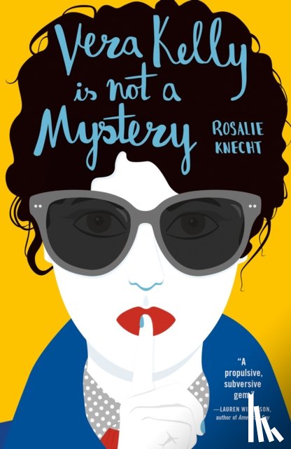 Knecht, Rosalie - Vera Kelly Is Not A Mystery