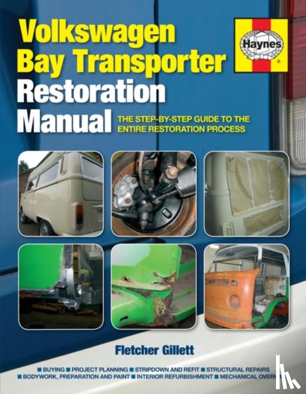 Gillett, Fletcher - Volkswagen Bay Transporter Restoration Manual