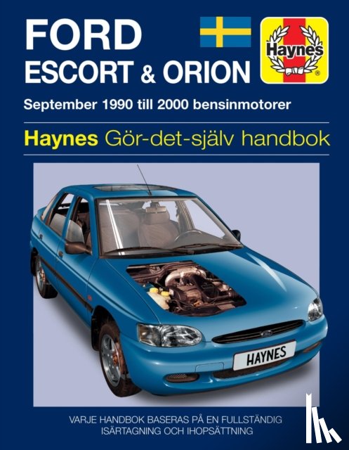 Haynes Publishing - Ford Escort and Orion (1990 - 2000) Haynes Repair Manual (svenske utgava)