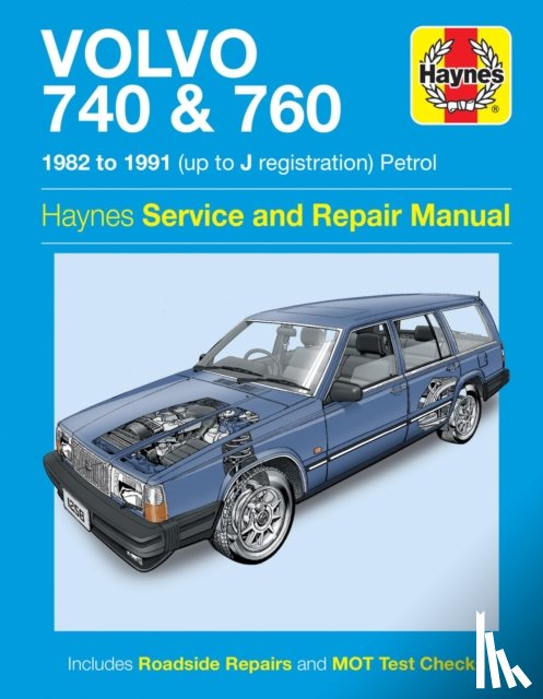 Haynes Publishing - Volvo 740 & 760 Petrol (82 - 91) Haynes Repair Manual