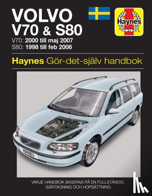 Haynes Publishing - Volvo V70 and S80 (1998 - 2007) Haynes Repair Manual (svenske utgava)