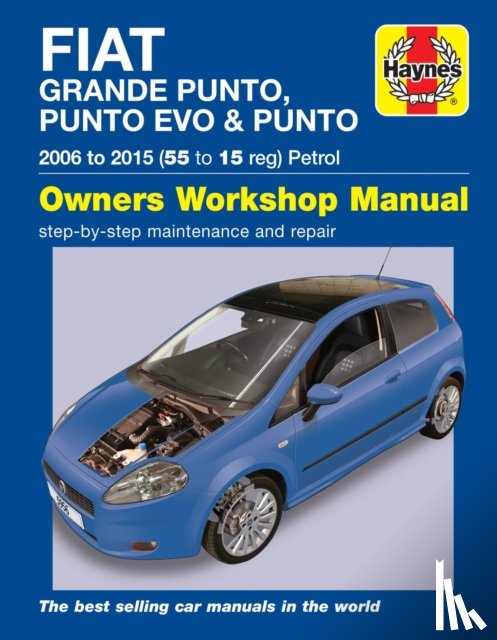 Randall, Martynn - Fiat Grande Punto, Punto Evo and Punto Petrol (06 - 15) Haynes Repair Manual