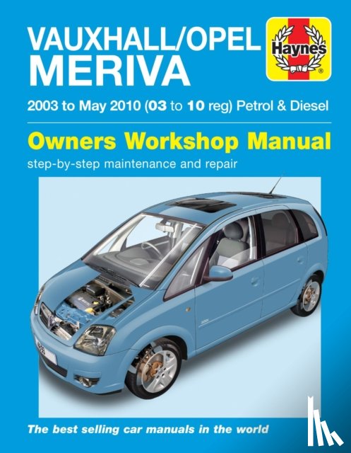 Haynes Publishing - Vauxhall/Opel Meriva Petrol & Diesel (03 - May 10) Haynes Repair Manual