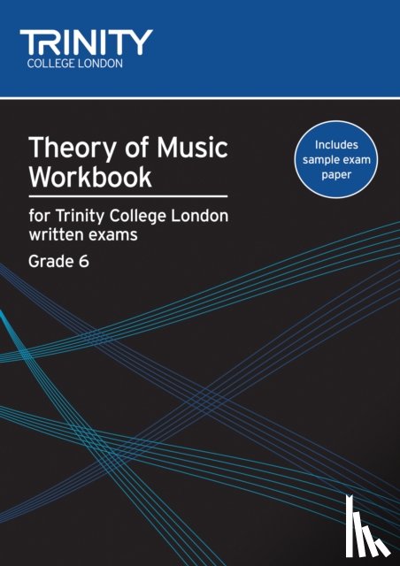 College London, Trinity - Theory of Music Workbook Grade 6 (2009)