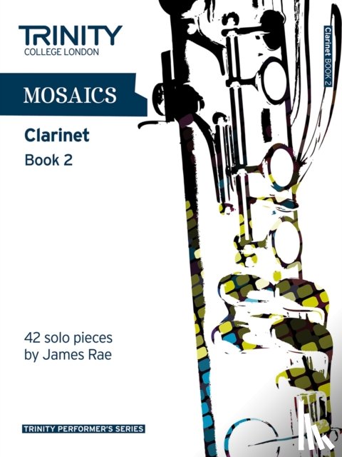 Trinity College London - Mosaics - Clarinet Book 2