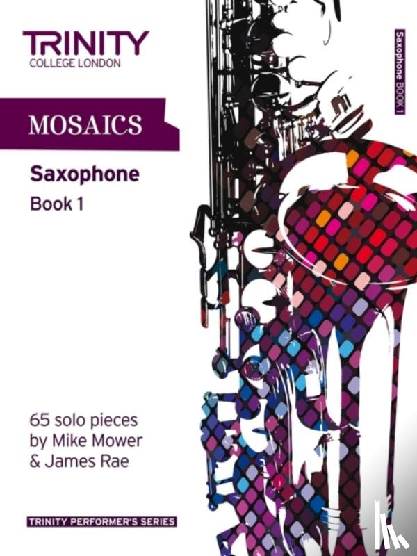 Trinity College London - Mosaics - Saxophone Book 1