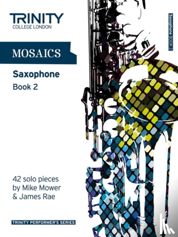 Trinity College London - Mosaics - Saxophone Book 2
